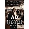 RIZZOLI NARRATIVA Adriano Olivetti, un italiano del Novecento. Nuova ediz.