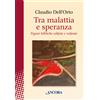 Tra malattia e speranza