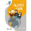 Alzati e vai