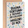 Greeting Cards for Everyone Buona Fortuna Collega - Biglietto Collega Che Va Via - Regalo Collega Che Cambia Lavoro - Addio Collega - Biglietti Auguri Divertente, Donna, Uomo - Biglietto Fine Lavoro - Greeting New EU 39
