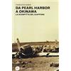 Res Gestae Da Pearl Harbor a Okinawa. La sconfitta del Giappone