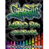Independently published Graffiti Libro da Colorare: Personaggi e font di Street Art da Colorare per Adulti, Ragazzi e Bambini