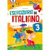 Raffaello Eserciziario di italiano. Per la scuola primaria (Vol. 3)