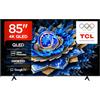 TCL 85T69C 85" QLED 60HZ 4K HDR, Google TV, Smart TV (Dolby Vision & Atmos, Motion clarity, Sistema audio Onkyo 2.1, compatibile con Google Assistant & Alexa), 2025