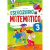 Raffaello Eserciziario di matematica. Per la scuola primaria (Vol. 3)
