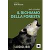 Biancoenero Il richiamo della foresta. Ediz. ad alta leggibilità. Con audiolibro
