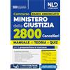 Nld Concorsi Concorso Ministero della Giustizia per 2800 cancellieri. Manuale con teoria e quiz 2025. Con espansione online