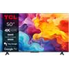 TCL 50P655 Televisione Smart TV 50 Pollici Led 4K Ultra Hd Serie P65 Dolby Audio
