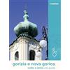 Odós (Udine) Gorizia e Nova Gorica, Collio e Brda una guida
