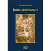 Moretti & Vitali Body movements. Testo inglese a fronte
