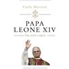 Papa Leone XIV. Vita, storia e segreti