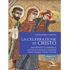 La celebrazione di Cristo Avvento e Natale