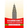 Independently published HAMMAMET GUIDA DI VIAGGIO 2025: Il tuo itinerario definitivo per esplorare la storia, la cultura e la felicità costiera nel gioiello mediterraneo della Tunisia