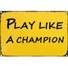 Artlaza Targa in metallo con scritta Play Like A Champion Today (lingua italiana non garantita), per bar, ristorante, caffetteria, uomini, grotte, pub, bar, decorazione da parete per la casa (giallo, 30,5 x