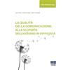 Maggioli Editore La qualità della comunicazione. Alla scoperta dell'anziano in difficoltà