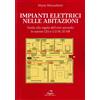 Editoriale Delfino Impianti elettrici nelle abitazioni. Guida alla regola dell'arte secondo le recenti Norme CEI e il D.M. 37/08