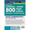 Edizioni Simone Concorso Comune di Roma 800 Vigili Urbani Istruttori di Polizia Locale - Quiz commentati per la prova scritta