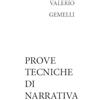 valerio gemelli Prove tecniche di narrativa