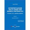 Streetlib INTERPRETAZIONE DELLA LEGGE CON MODELLI MATEMATICI (II Edizione): Processo, a.d.r., giustizia predittiva: Vol. 1