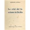 Giambra Editori La crisi del fascismo in Sicilia