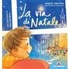 La via di Natale. Un racconto per bambini