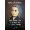 Bernadette di Lourdes ci parla ancora