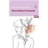 Besa muci Dove finisce il mondo. Ediz. italiana e inglese