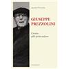 Luni Editrice Giuseppe Prezzolini. L'eretico dello spirito italiano