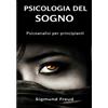 ALEMAR S.A.S. Psicologia del sogno - Psicoanalisi per principianti (tradotto)