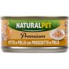 NaturalPet Premium Cat Adult umido in gelatina 70 gr - petto di pollo con prosciutto di pollo - 1° ORDINE? scegli lo sconto BZR5 / BZR20 + 200 punti fedeltà