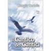 Il cantico dei cantici. Interpretazione poetica della più bella storia d'amore