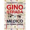 Einaudi Ragazzi Gino Strada. Medico in prima linea