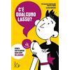 Il Castoro C'è qualcuno lassù? Il libro che ti spiega tutto sulle religioni. Le 15 domande