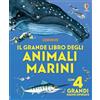 Usborne Libroni Usborne - Il grande libro degli animali marini