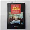 Editori Riuniti Bravi ragazzi. La requisitoria Boccassini, l'autodifesa di Previti & C. Tutte le carte dei processi Berlusconi-toghe sporche