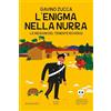 Newton Compton Editori L'enigma nella Nurra. Le indagini del tenente Roversi