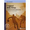 Loescher I ragazzi della Virtus. Con espansione online