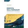 Disputa sull'humanum