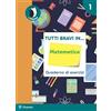 Pearson Education Tutti bravi in... matematica. Quaderno di esercizi. Per la Scuola elementare. Con espansione online (Vol. 1)