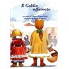 il goblin affamato gritti fulvio gaetano lucioni libro fiabe bambini tenderini