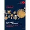 Mondadori Il canto della cellula. Un'esplorazione della medicina e dell'uomo nuovo
