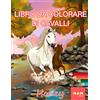 Urs Markwalder Libro da Colorare di Cavalli: album da colorare antistress