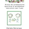 CREATESPACE TECNICA G.A.P.S.S. Senarega -ANSIA DA PRESTAZIONE SPORTIVA E SCOLASTICA:ISTRUZIONI PER L'USO: Volume 1