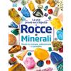 GRIBAUDO La mia prima enciclopedia di rocce e minerali. Tesori da scovare, collezionare e custodire. Ediz. a colori