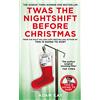 Picador Twas the nightshift before Christmas: Festive Hospital Diaries From the Author of Multi-Million-Copy Hit This is Going to Hurt