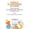 FrancoAngeli Modelli di discussione in classe. ODIS: uno strumento per l'osservazione della comunicazione tra insegnanti e allievi