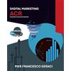 Edizioni &100 Group DIGITAL MARKETING ACR