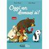 Feltrinelli Oggi no, domani sì!