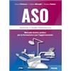 Piccin ASO. Assistente di studio odontoiatrico. Manuale teorico-pratico per la formazione e per 'aggiornamento