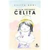 Il Cuscino di Stelle La vita secondo Celita